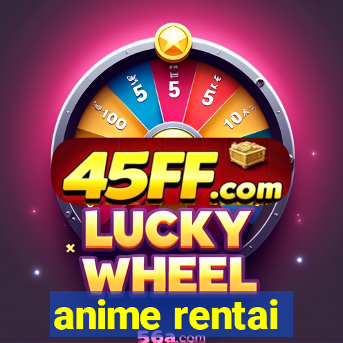 anime rentai